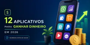 Celular com ícones financeiros e texto '12 Aplicativos para Ganhar Dinheiro em 2026'.