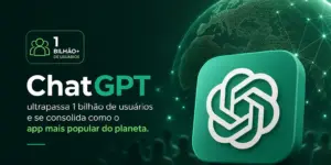 ChatGPT celebra 1 bilhão de usuários, app mais popular