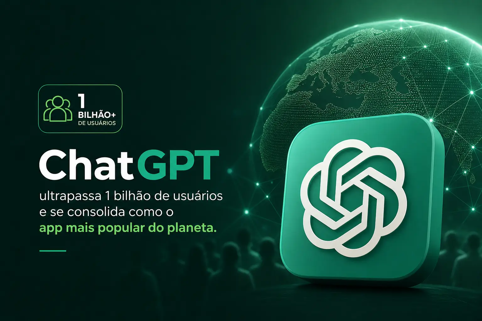 ChatGPT celebra 1 bilhão de usuários, app mais popular