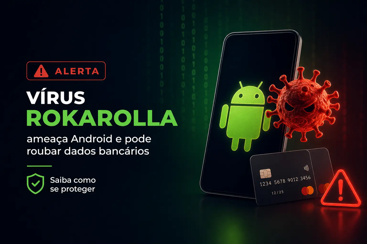 Alerta de vírus Rokarolla em Android ameaçando dados bancários