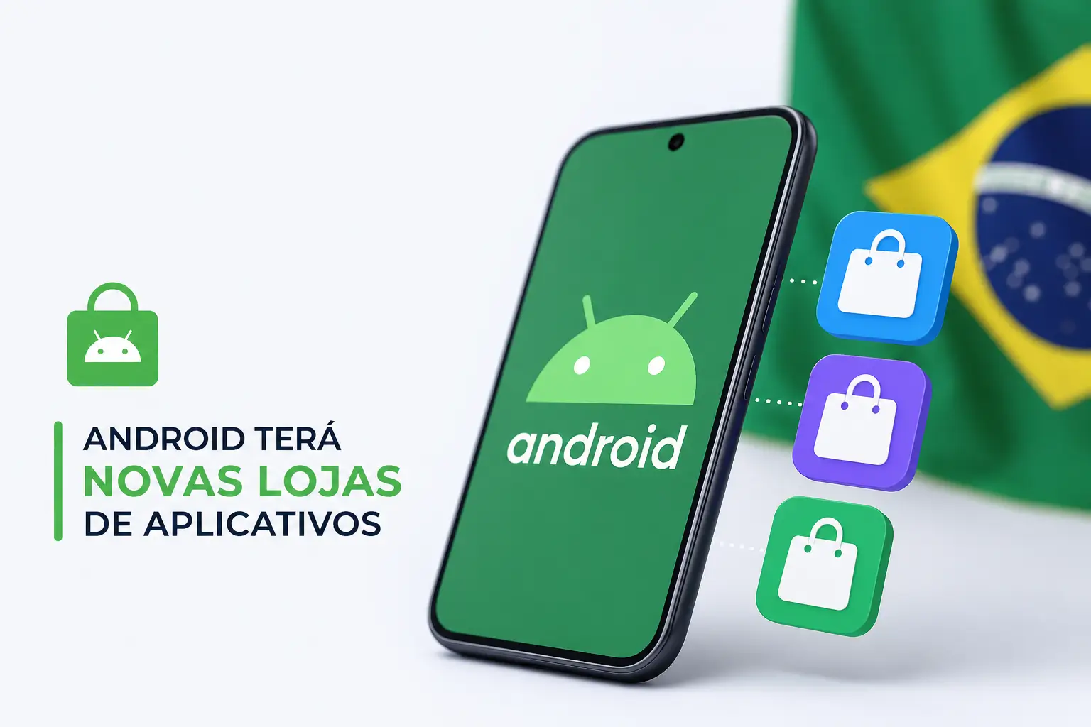 Smartphone com logo do Android e bandeira brasileira ao fundo