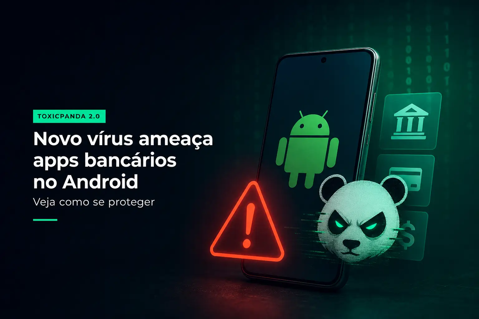 Vírus ameaça apps bancários Android 2026, panda alerta