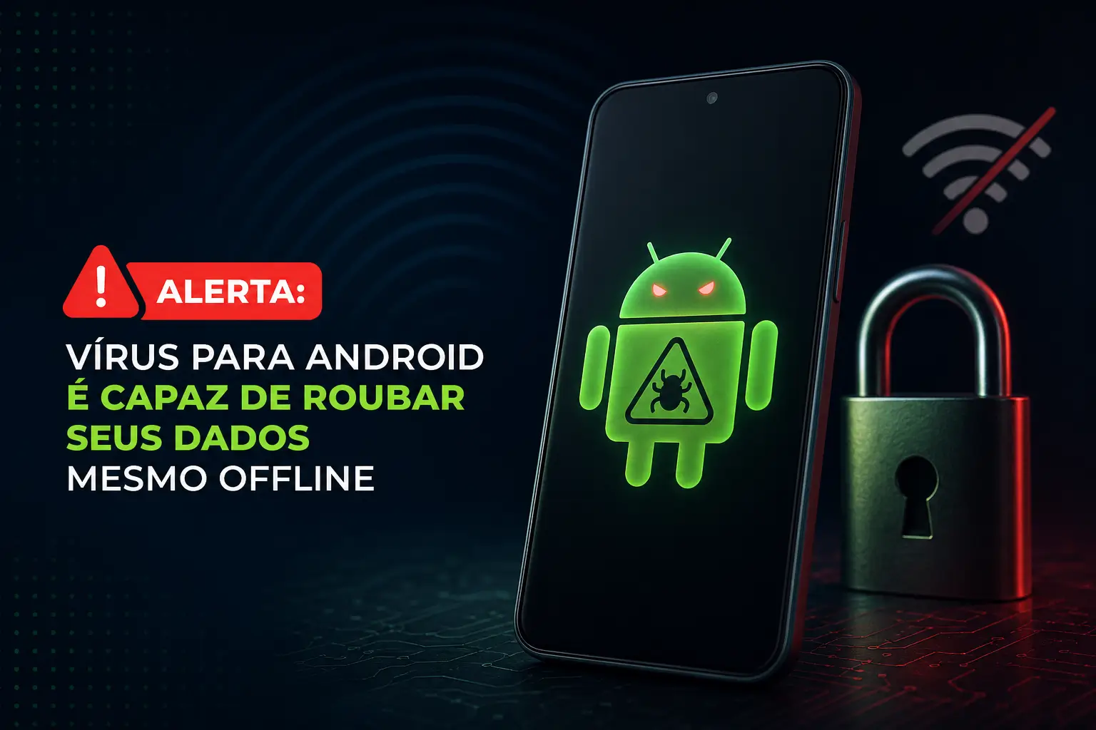 Vírus para Android pode roubar dados offline, alerta com smartphone