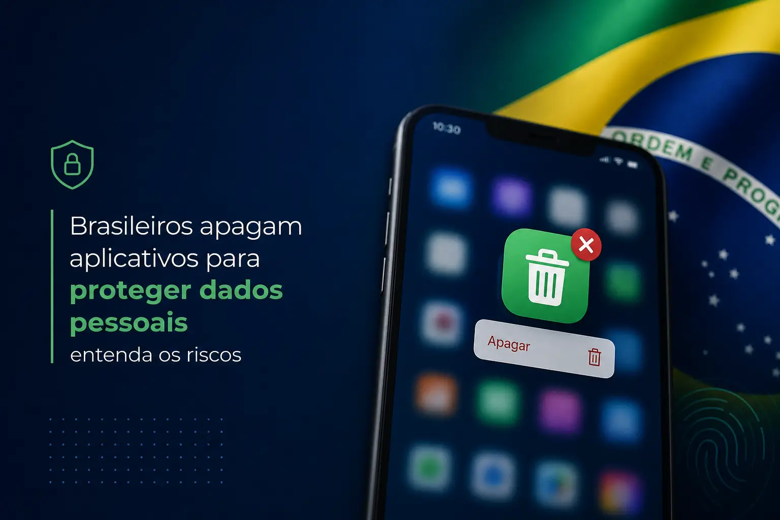 Tela de smartphone com ícone de lixeira e bandeira do Brasil, segurança de dados