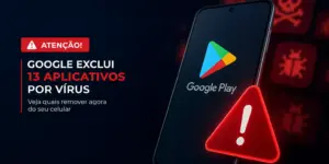 Google Play com alerta de vírus e apps removidos