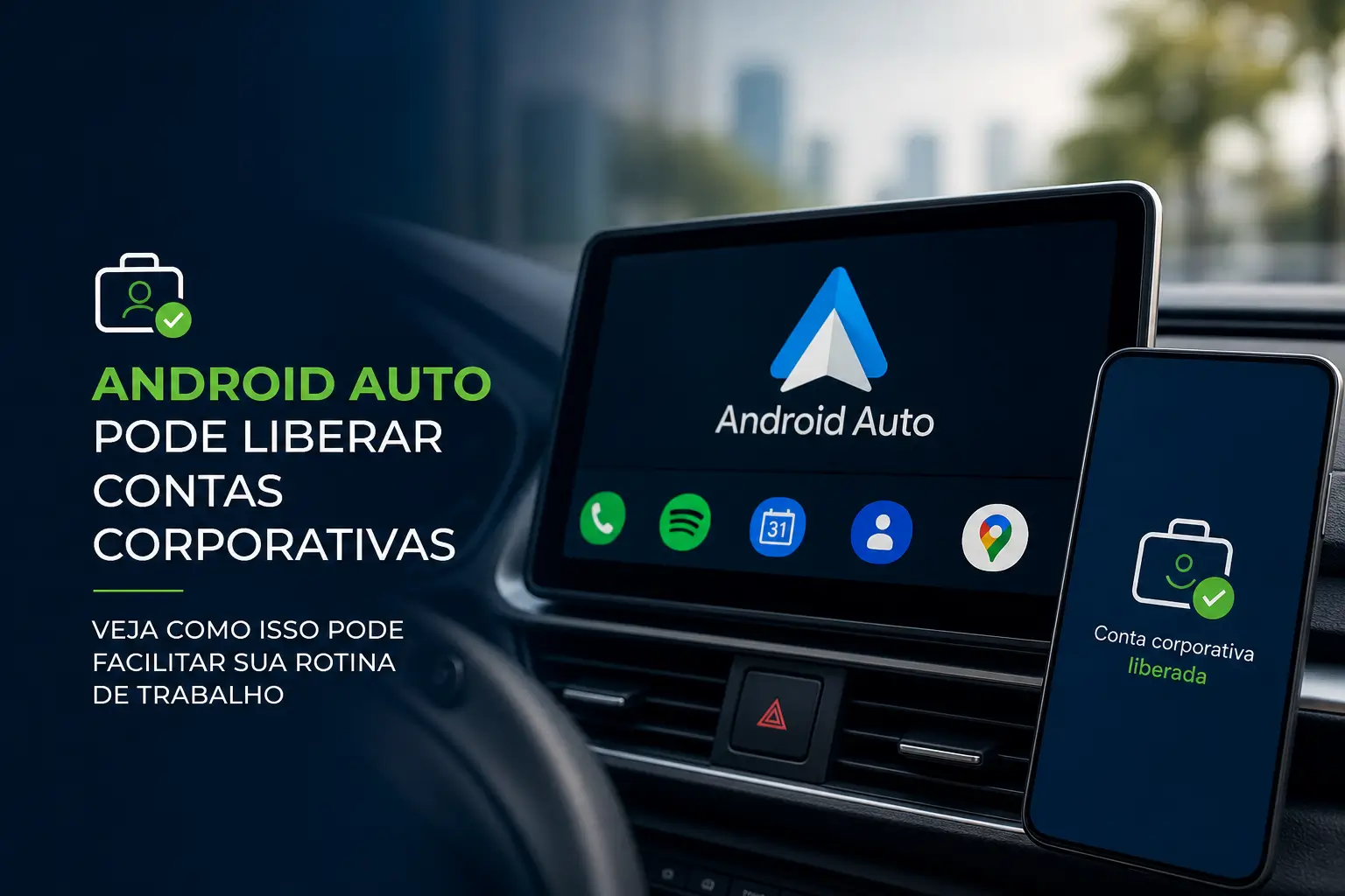 Carro com Android Auto e smartphone conectados 2026
