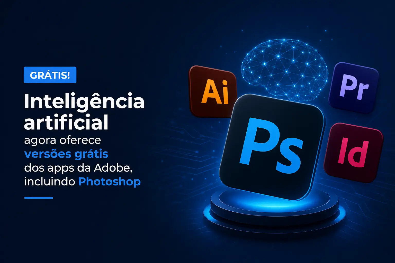 Adobe Photoshop e IA grátis 2026 para educação brasileira